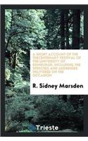 A Short Account of the Tercentenary Festival of the University of Edinburgh, Including the Speeches and Addresses Delivered on the Occasion