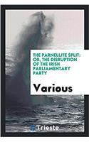THE PARNELLITE SPLIT: OR, THE DISRUPTION