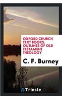 Oxford Church Text Books. Outlines of Old Testament Theology