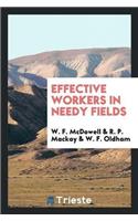 Effective Workers in Needy Fields