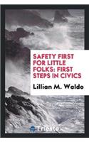 Safety First for Little Folks: First Steps in Civics