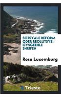 Sotsyale Reform Oder Reolutsye: Oysgeehle Shrifen