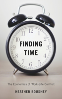 Finding Time: The Economics of Work-Life Conflict