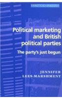 Political Marketing and British Political Parties