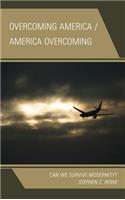 Overcoming America / America Overcoming