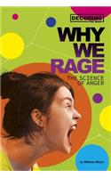Why We Rage: The Science of Anger(Decoding the Mind)