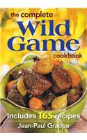 Complete Wild Game Cookbook: Includes 165 Recipes