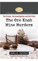 The Ore Knob Mine Murders: The Crimes, the Investigation and the Trials(33 Contributions to Southern Appalachian Studies)