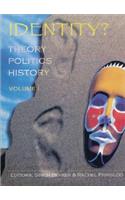 Identity? Theory, Politics, History v. 1