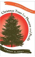 Christmas Trees for Pleasure and Profit