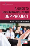 Guide to Disseminating Your DNP Project