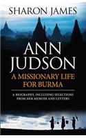 Ann Judson - A Missionary Life for Burma