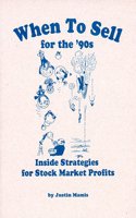 When to Sell for the '90s: Inside Strategies for Stock-Market Profits