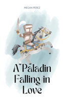 Paladin Falling in Love