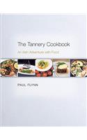 The Tannery Cookbook: An Irish Adventure with Food(English)