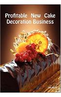 Profitable New Cake Decoration Business