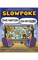Slowpoke: One Nation, Oh My God!