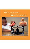 What's Different ... What's the Same?: Color, Texture, Shape, and Weight