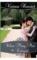 When Mary Met the Colonel: A Pride and Prejudice Novella