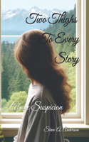 Two Thighs To Every Story: Above Suspicion