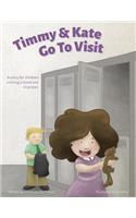 Timmy & Kate Go to Visit