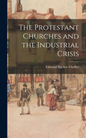 Protestant Churches and the Industrial Crisis