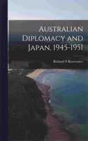 Australian Diplomacy and Japan, 1945-1951