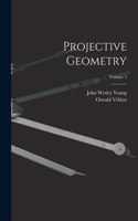 Projective Geometry; Volume 2