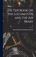 Textbook on the Locomotive and the Air Brake; v.2