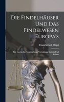 Findelhäuser Und Das Findelwesen Europa's