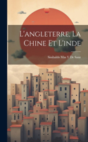 L'angleterre, La Chine Et L'inde