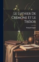 Le Luthier de Crémone et Le Trésor