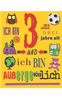 Ich bin 3 drei Jahre alt und ich bin außergewöhnlich