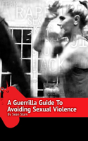 Guerrilla Guide To Avoiding Sexual Violence