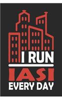 I Run Iasi Every Day: Iasi Notebook Iasi Vacation Journal 110 Blank Paper Pages 6x9 Handlettering Diary I Logbook Iasi Buch