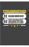 Straßenbahnfahrer §1 Ich Habe Immer Recht §2 Sollte Ich Einmal Nicht Recht Haben, Tritt Ganz Automatisch §1 In Kraft: Gepunktetes Notizbuch mit 120 Seiten - 15x23cm (in etwa DIN A5)