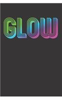 GLOW Notebook Journal