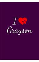 I love Grayson: Notebook / Journal / Diary - 6 x 9 inches (15,24 x 22,86 cm), 150 pages. For everyone who's in love with Grayson.