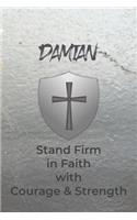 Damian Stand Firm in Faith with Courage & Strength