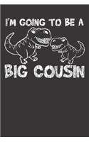 Notebook: Big Cousin T Rex Dinosaur Lover Gift