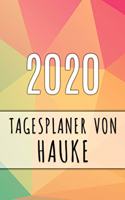 2020 Tagesplaner von Hauke: Personalisierter Kalender für 2020 mit deinem Vornamen