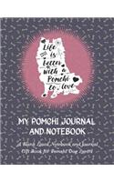 My Pomchi Journal and Notebook: A Blank Lined Notebook and Journal Gift Book for Pomchi Dog Lovers