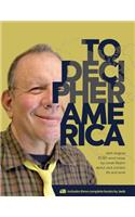 To decipher America (With original 33,190 word essay by Jonah Raskin about Jack London life and work)