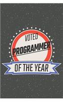 Voted Programmer Of The Year: Notebook, Planner or Journal Size 6 x 9 110 Lined Pages Office Equipment, Supplies Great Gift Idea for Christmas or Birthday for a Programmer