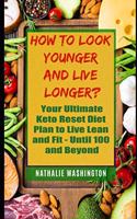 How to Look Younger and Live Longer?