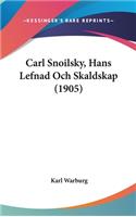 Carl Snoilsky, Hans Lefnad Och Skaldskap (1905)