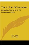 The A. B. C. Of Socialism: Including The A. B. C. Of Economics (1915)(English)