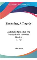 Timanthes, A Tragedy