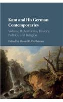 Kant and His German Contemporaries: Volume 2, Aesthetics, History, Politics, and Religion