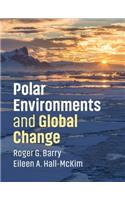 Polar Environments and Global Change